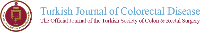 Turkish Journal of Colorectal Disease / Turk Kolon ve Rektum Hastaliklari Dergisi